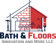 Bath & Floors Innovation and More LLC